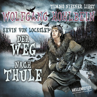 . Kevin von Locksley, Teil 4: Kevins Schwur - Der Weg nach Thule