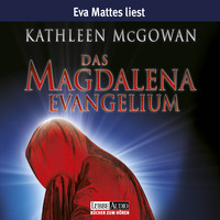 Kathleen  McGowan. Das Magdalena-Evangelium