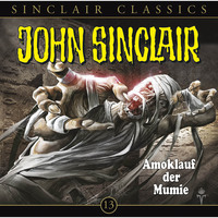 . John Sinclair - Classics, Folge 13: Amoklauf der Mumie