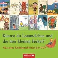 Sergej Michalkow. Klassische Kindergeschichten der DDR, Kennst du Lommelchen und die drei kleinen Ferkel?