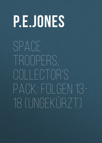 P. E. Jones. Space Troopers, Collector's Pack: Folgen 13-18 (Ungek?rzt)