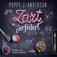 Poppy J. Anderson. Taste of Love - Zart verf?hrt - Die K?che von Boston 3