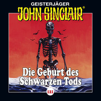 Jason Dark. John Sinclair, Folge 121: Die Geburt des Schwarzen Tods. Teil 3 von 4