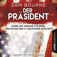 Sam  Bourne. Der Pr?sident (Gek?rzt)