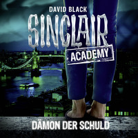 David Black. John Sinclair, Sinclair Academy, Folge 8: D?mon der Schuld (Gek?rzt)