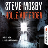 Steve Mosby. H?lle auf Erden (Gek?rzt)