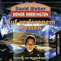 David  Weber. Auf verlorenem Posten - Honor Harrington, Teil 1