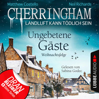 . Cherringham - Landluft kann t?dlich sein, Folge 25: Ungebetene G?ste - Weihnachtsfolge (Ungek?rzt)