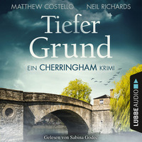 . Tiefer Grund - Ein Cherringham-Krimi