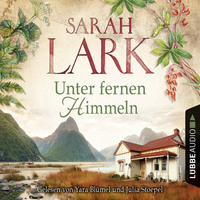 Sarah Lark. Unter fernen Himmeln (Ungek?rzt)