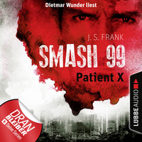 J. S. Frank. Patient X - Smash99, Folge 3 (Ungek?rzt)