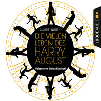 . Die vielen Leben des Harry August (Ungek?rzt)