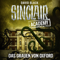 David Black. John Sinclair, Sinclair Academy, Folge 5: Das Grauen von Oxford
