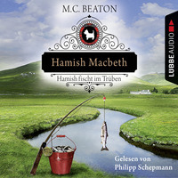 M. C. Beaton. Hamish Macbeth fischt im Tr?ben - Schottland-Krimis 1