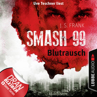 . Blutrausch - Smash99, Folge 1 (Ungek?rzt)