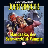 . John Sinclair, Folge 113: Mandraka, der Schwarzblut-Vampir