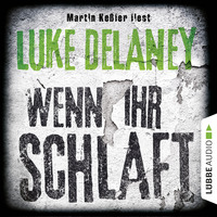 Luke  Delaney. Wenn ihr schlaft