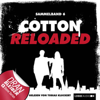 Arno Endler. Jerry Cotton - Cotton Reloaded, Sammelband 6: Folgen 16 - 18