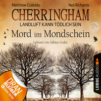 Matthew  Costello. Cherringham - Landluft kann t?dlich sein, Folge 3: Mord im Mondschein (DEU) (gek?rzt)