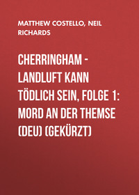 . Cherringham - Landluft kann t?dlich sein, Folge 1: Mord an der Themse (DEU) (gek?rzt)