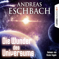 Andreas Eschbach. Die Wunder des Universums - Kurzgeschichte