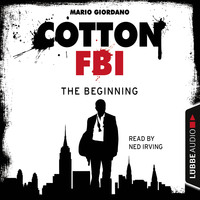 Mario Giordano. Jerry Cotton - Cotton FBI: NYC Crime Series, Episode 1: The Beginning