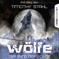 Timothy Stahl. W?lfe, Folge 2: Der Bund der W?lfe