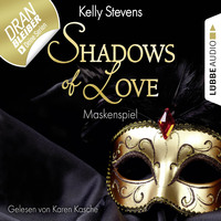 Kelly Stevens. Shadows of Love, Folge 5: Maskenspiel