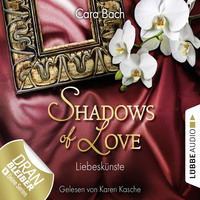 Cara Bach. Shadows of Love, Folge 4: Liebesk?nste