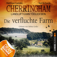 . Cherringham - Landluft kann t?dlich sein, Folge 6: Die verfluchte Farm (Ungek?rzt)