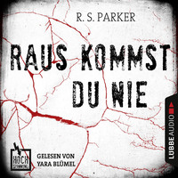 R. S. Parker. Hochspannung, Folge 2: Raus kommst du nie