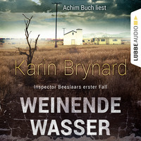 Karin Brynard. Weinende Wasser - Inspector Beeslaar, Fall 1