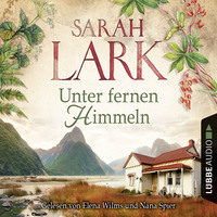 Sarah Lark. Unter fernen Himmeln
