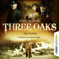 Dan Adams. Three Oaks, Folge 2: Der Grizzly