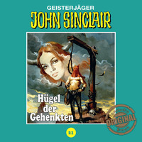 . John Sinclair, Tonstudio Braun, Folge 21: H?gel der Gehenkten