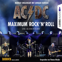 Thomas Bleskin. AC/DC - Maximum Rock'N'Roll. Die Audiostory