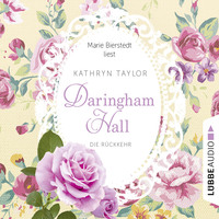Kathryn Taylor. Daringham Hall, Folge 3: Die R?ckkehr