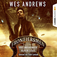 Wes Andrews. Frontiersmen: H?llenflug nach Heaven's Gate