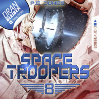 . Space Troopers, Folge 8: Sprung in fremde Welten (Ungek?rzt)