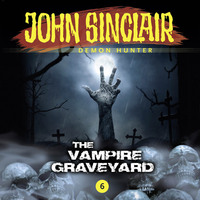 . John Sinclair Demon Hunter, Episode 6: The Vampire Graveyard