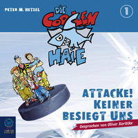 Peter M. Hetzel. Die coolen Haie, Teil 1: Attacke! Keiner besiegt uns