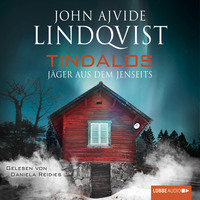 John Ajvide Lindqvist. Tindalos - J?ger aus dem Jenseits