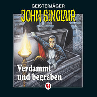. John Sinclair, Folge 94: Verdammt und begraben
