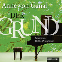 Anne von Canal. Der Grund