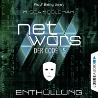 M. Sean Coleman. Netwars - Der Code, Folge 5: Enth?llung