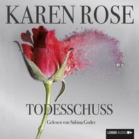 Karen Rose. Todesschuss