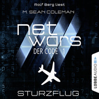 M. Sean Coleman. Netwars - Der Code, Folge 1: Sturzflug
