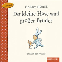 Harry  Horse. Der kleine Hase, Der kleine Hase wird gro?er Bruder