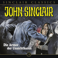 . John Sinclair - Classics, Folge 18: Die Armee der Unsichtbaren