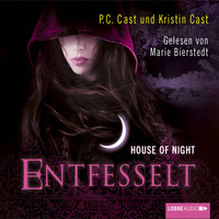 P.C. Cast. House of Night, Teil 11: Entfesselt